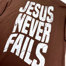 Oversized Marrom Full Jesus Never Fails