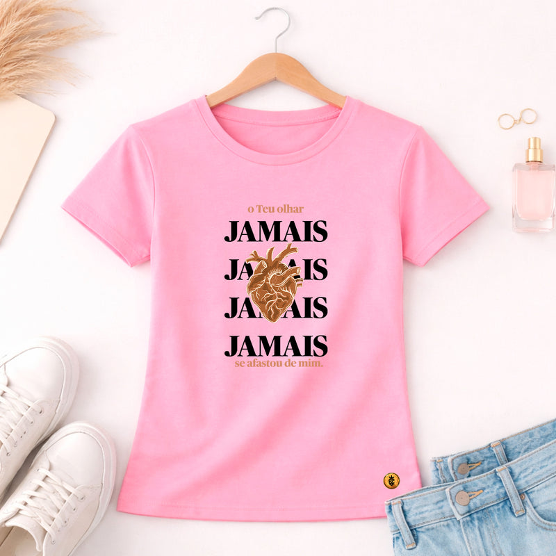 Camiseta Feminina Rosa O Teu Olhar Jamais Se Afastou de mim