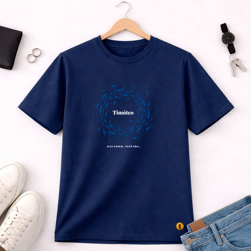 Camiseta Masculina Azul Timóteo Eles Podem, Você Não.