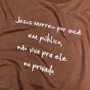 Camiseta Feminina Marrom Jesus Morreu Por Você