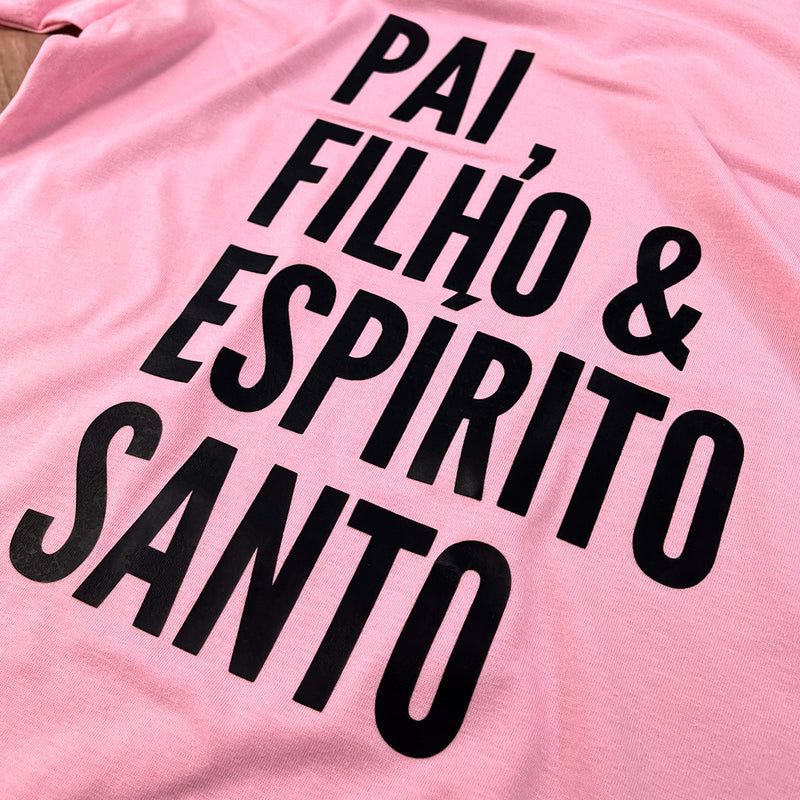 Camiseta Feminina Rosa Pai, Filho & Espírito Santo