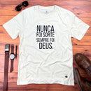 Camiseta Masculina Off White Nunca foi sorte sempre foi Deus.