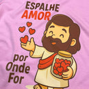 T-Shirt Infantil Rosa Espalhe Amor Por Onde For