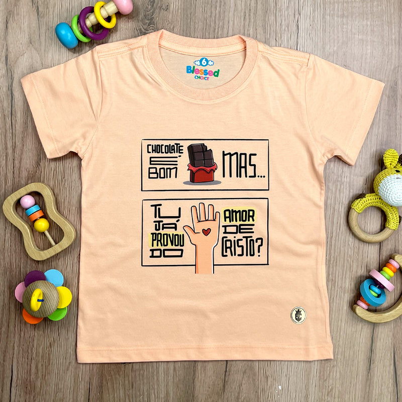 T-Shirt Infantil Salmão Chocolate É Bom Mas Tu Já Provou Do Amor De Cristo?