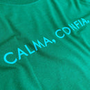 Camiseta Masculina Verde Calma, Confia.