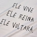 Camiseta Feminina Branca Ele Vive Ele Reina Ele Voltará
