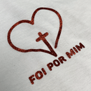 Camiseta Feminina Branca Foi Por Mim