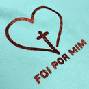 Camiseta Feminina Verde Menta Foi Por Mim